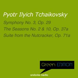 Green Edition - Tchaikovsky: 'Polish' Symphony & Suite from the Nutcracker, Op. 71a