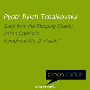 Green Edition - Tchaikovsky: Suite from the Sleeping Beauty & 'Polish' Symphony