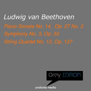 Grey Edition - Beethoven: Piano Sonata No. 14, Op. 27 No. 2 & String Quartet No. 12, Op. 127