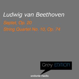 Grey Edition - Beethoven: Septet, Op. 20 & String Quartet No. 10, Op. 74