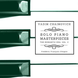 Solo Piano Masterpieces: The Romantic Era, Vol. 5
