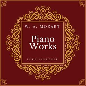 Mozart: Piano Works