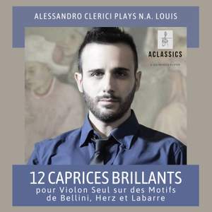 12 Caprices brillantes pour violon seul sur des motifs de Bellini, Herz et Labarre