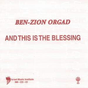 Ben-Zion Orgad: And This Is the Blessing