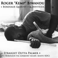 Straight Outta Palmer (To Bordeaux via Lormont, Roots RDC)