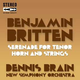Benjamin Britten Serenade for Tenor, Horn and Strings Op.31