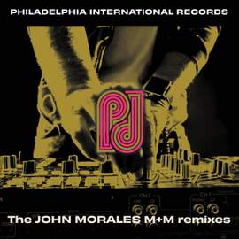 Philadelphia International Records: The John Morales M+M Remixes