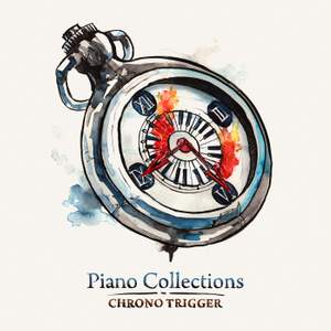 Piano Collections: CHRONO TRIGGER