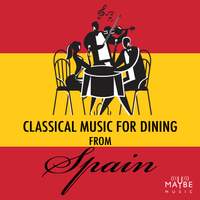 Classical Music for Dining From Spain