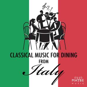 Classical Music for Dining From Italy
