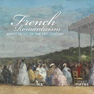 French Romanticism: Piano Music of the 19th Century