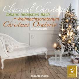 Classical Selection - Bach: Christmas Oratorio