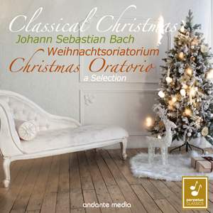 Classical Selection - Bach: Christmas Oratorio