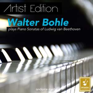 Walter Bohle plays Piano Sonatas of Ludwig van Beethoven - Artist Edition