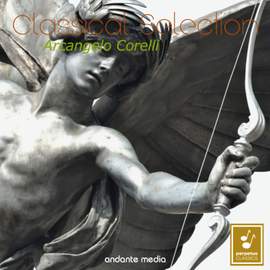 Classical Selection - Corelli: Concerti grossi, Op. 6 Nos. 1 - 5