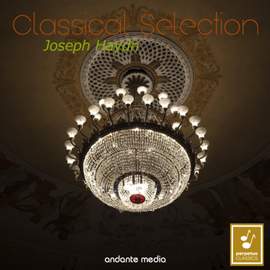 Classical Selection - Haydn: 'Fire Symphony' & 'The Miracle' Symphony