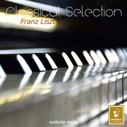 Classical Selection - Liszt: 'Mephisto Walzes' & 'Liebesträume'