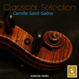 Classical Selection - Saint-Saëns: 'Poème symphonique' & Cello Concerto No. 2