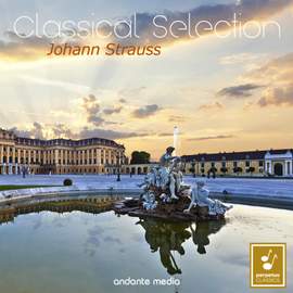 Classical Selection - Johann Strauss II: Waltzes from Vienna