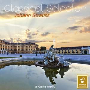 Classical Selection - Johann Strauss II: Waltzes from Vienna