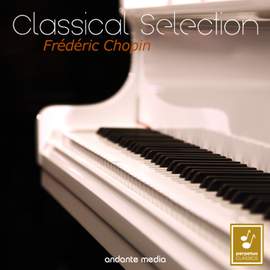 Classical Selection - Chopin: Piano Concerto No. 2 & Sonata No. 3