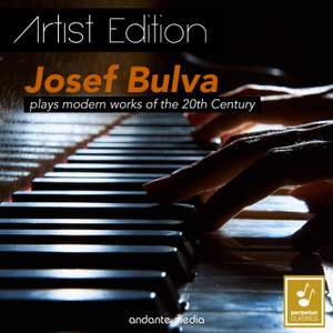 Josef Bulva Plays Modern Works of the 20th Century - Artist Edition