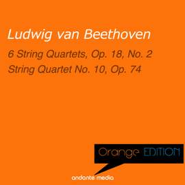 Orange Edition - Beethoven: 6 String Quartets, Op. 18, No. 2 & String Quartet No. 10, Op. 74