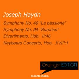 Orange Edition - Haydn: Symphonies Nos. 49, 94 & Keyboard Concerto, Hob. XVIII:1