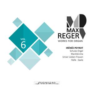 Max Reger - Works for Organ - Vol. 6