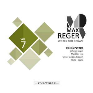 Max Reger - Works for Organ - Vol. 7