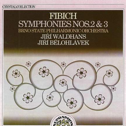 Fibich: Symphonies Nos. 2 & 3