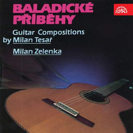 Tesař: Baladic Stories. Guitar Compositions