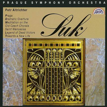 Suk: Praga, Dramatic Overture, Meditation