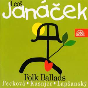 Janáček: Folk Ballads