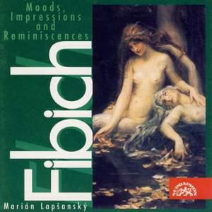 Fibich: Moods, Impressions and Reminiscences, Vol. 2