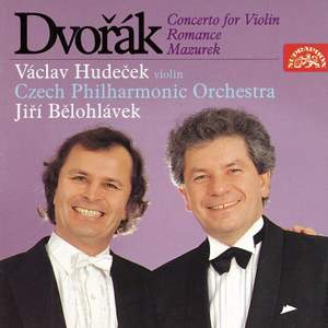 Dvořák: Concerto, Romance and Mazurek for Violin and Orchestra