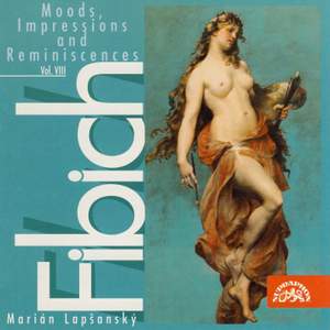 Fibich: Moods, Impressions and Reminiscences, Vol. 8