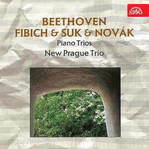 Beethoven, Fibich, Suk and Novák: Piano Trios