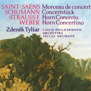 Weber: Concertino in E Minor - Strauss: Horn Concerto in C Minor - Saint-Saëns: Morceau de concert - Schumann: Concertstück