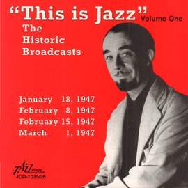 'This Is Jazz' The Historic Broadcasts, Vol. 1
