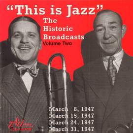 'This Is Jazz' The Historic Broadcasts, Vol. 2