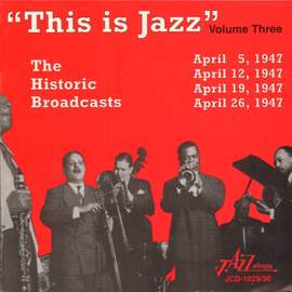 'This Is Jazz' The Historic Broadcasts, Vol. 3