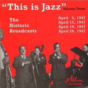 'This Is Jazz' The Historic Broadcasts, Vol. 3