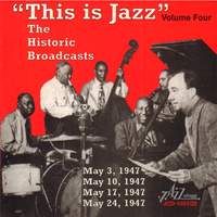 'This Is Jazz' The Historic Broadcasts, Vol. 4