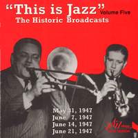 'This Is Jazz' The Historic Broadcasts, Vol. 5