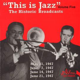 'This Is Jazz' The Historic Broadcasts, Vol. 5