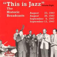 'This Is Jazz' The Historic Broadcasts, Vol. 8