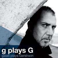 G Plays G (Galati Plays Gershwin)