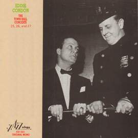 Eddie Condon - The Town Hall Concerts Twenty-Five, Twenty-Six, And Twenty-Seven