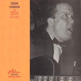 Eddie Condon - The Town Hall Concerts Thirty-Eight and Thirty-Nine